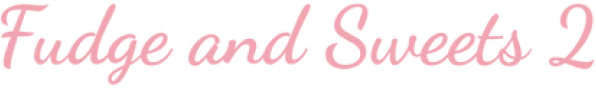 Pink text: Fudge and Sweets 2